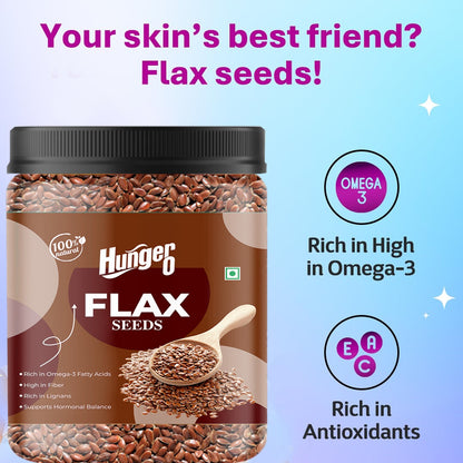 Hunger 0 Flax Seeds (Alsi) Premium Quality | Raw & Natural | Rich in Omega-3, Fiber & Protein